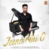 About Jeena Nai O Song